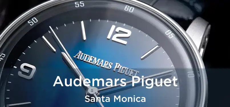 Audemars Piguet Santa Monica