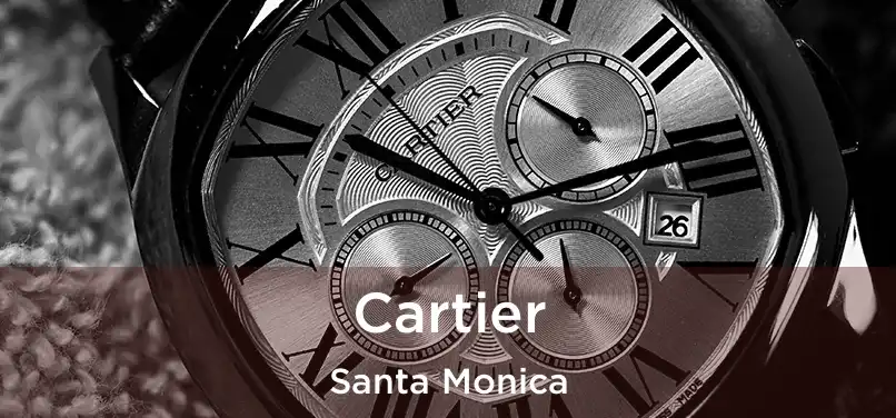 Cartier Santa Monica