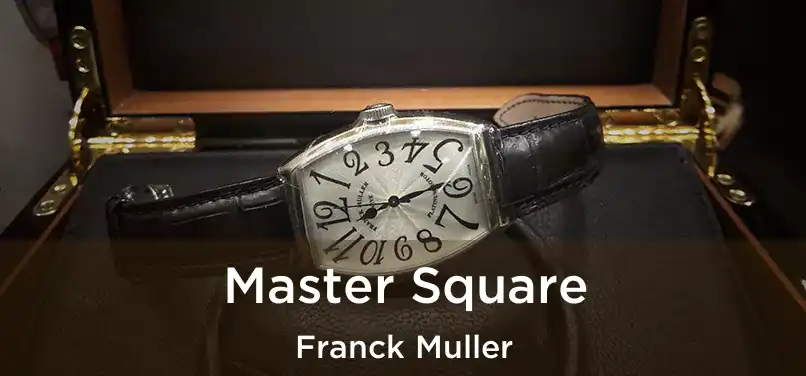 Master Square Franck Muller