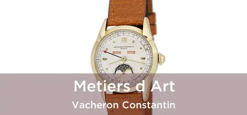 Metiers d Art Vacheron Constantin