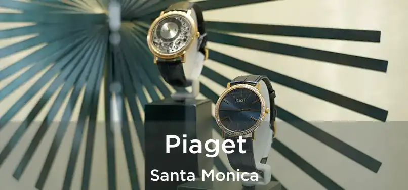 Piaget Santa Monica