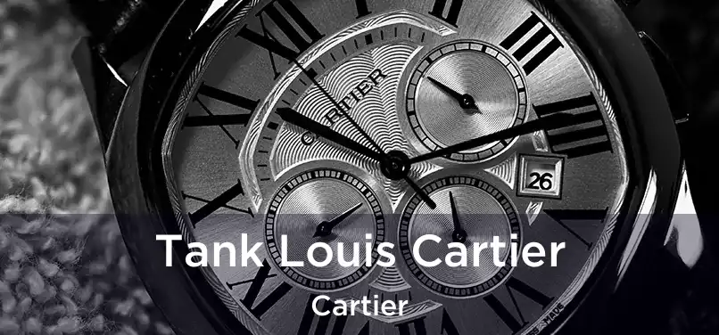 Tank Louis Cartier Cartier